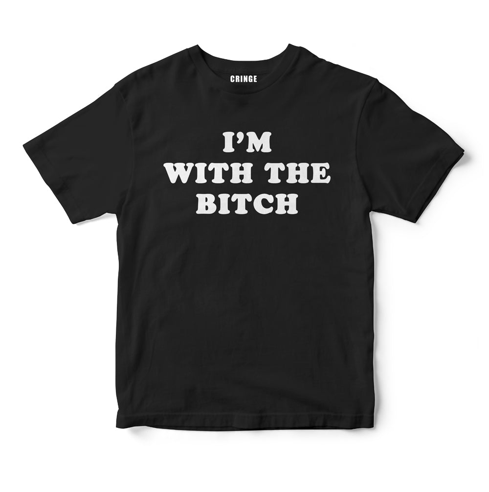 I'm with the Bitch