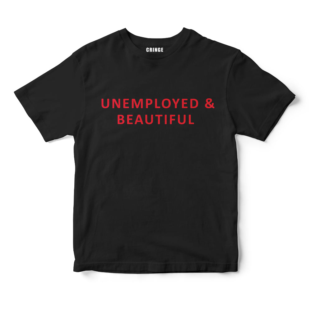 UNEMPLOYED & BEAUTIFUL