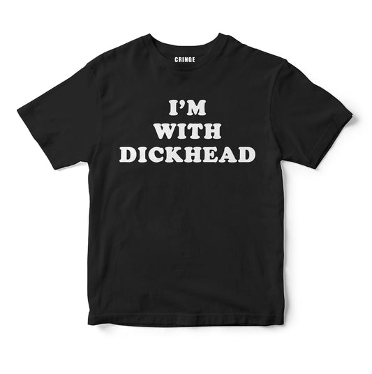 I'm With Dickhead
