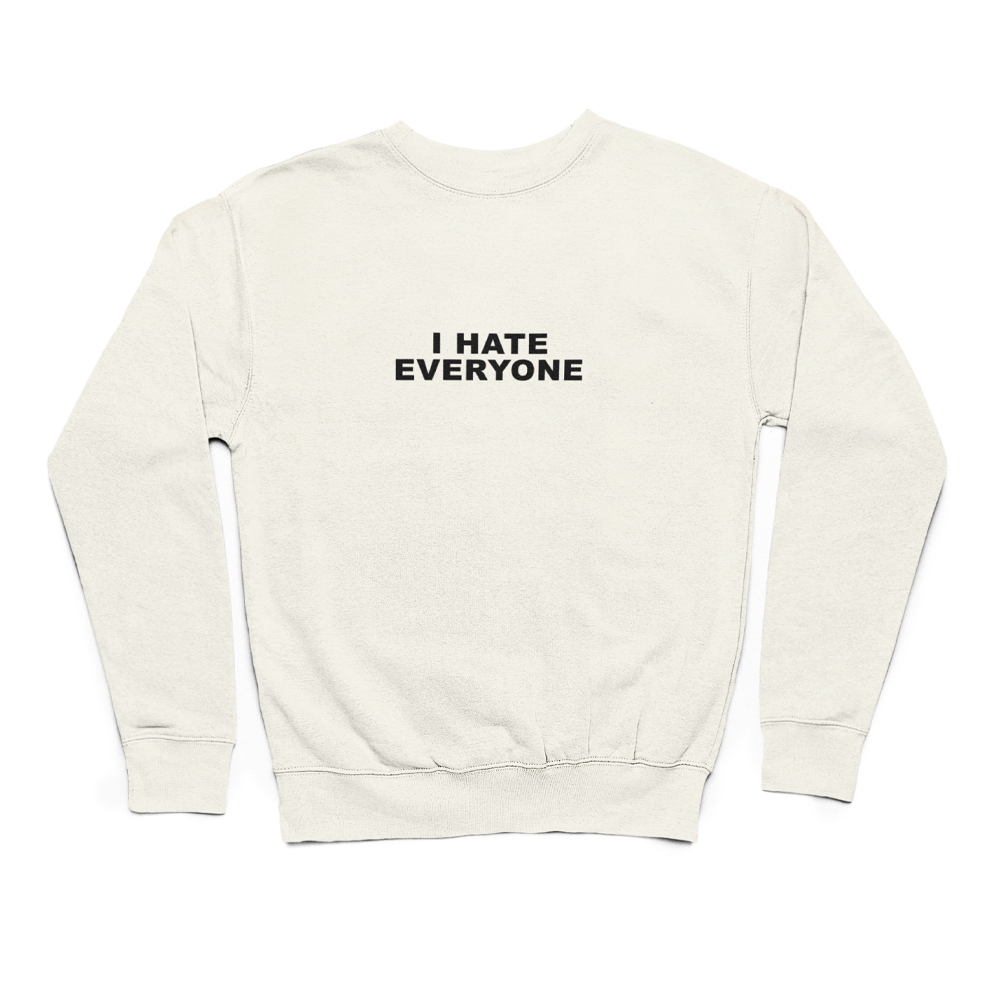 I hate everyone | світшот
