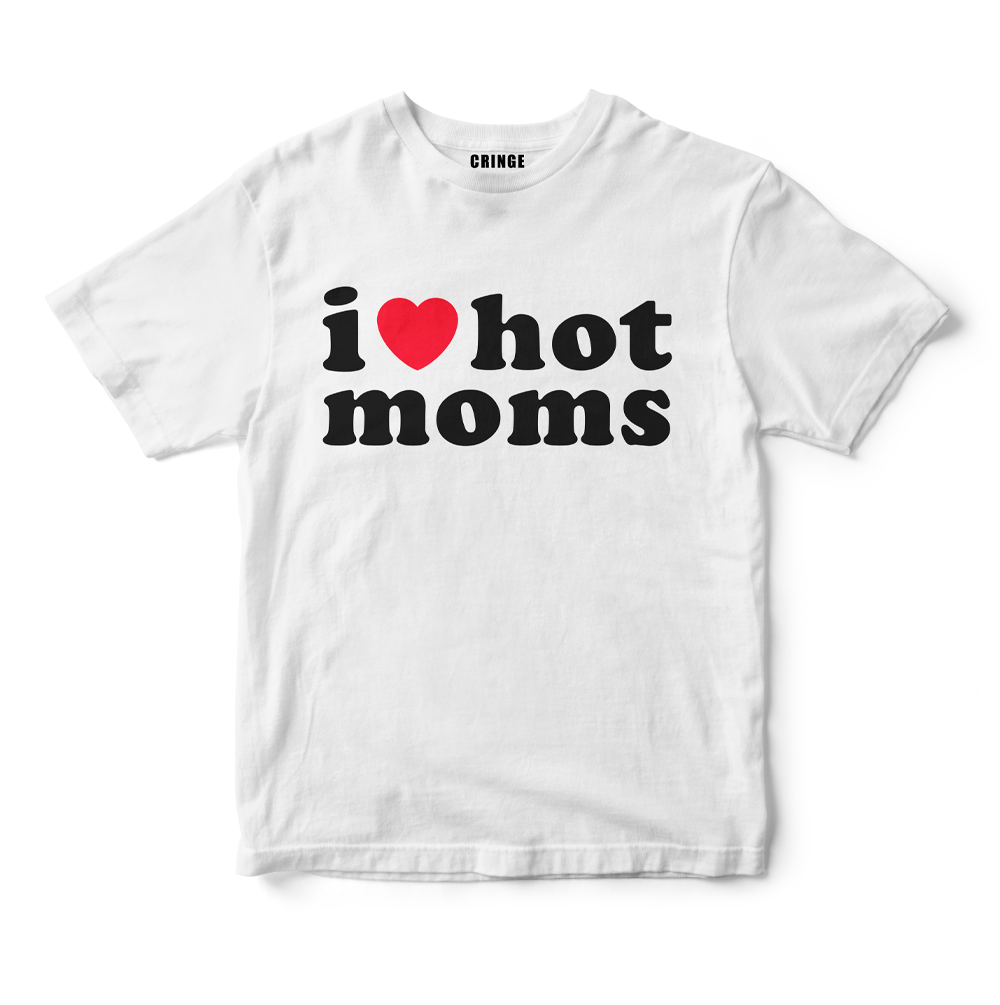 I love hot moms