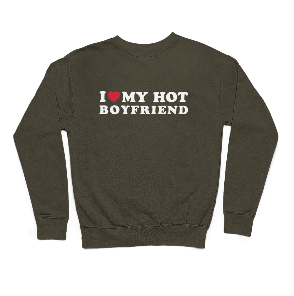 I love my hot boyfriend | світшот