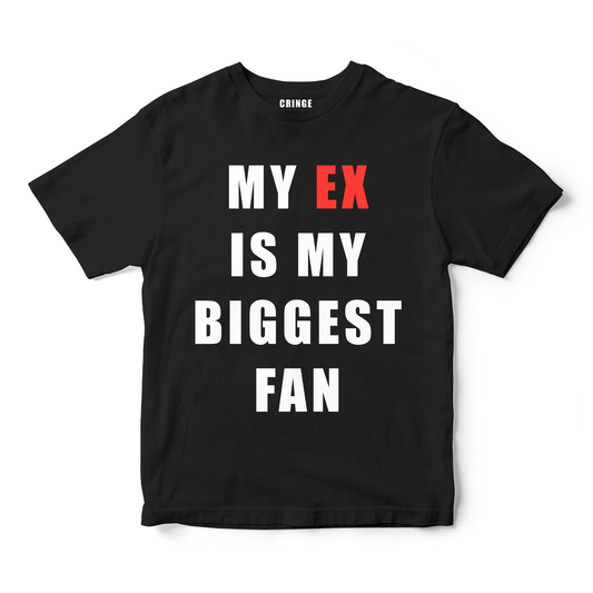 My Ex is my biggest fan