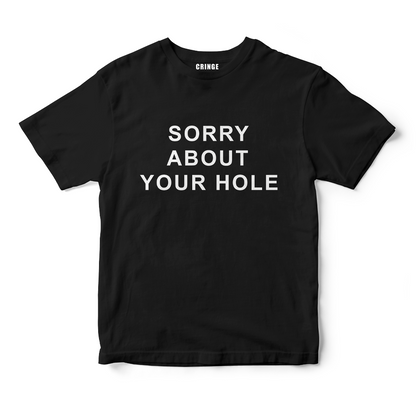 Sorry about your hole