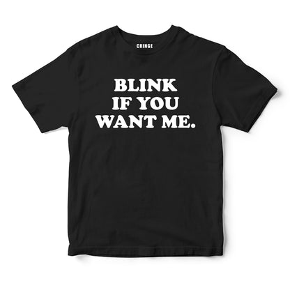 Blink if you want me
