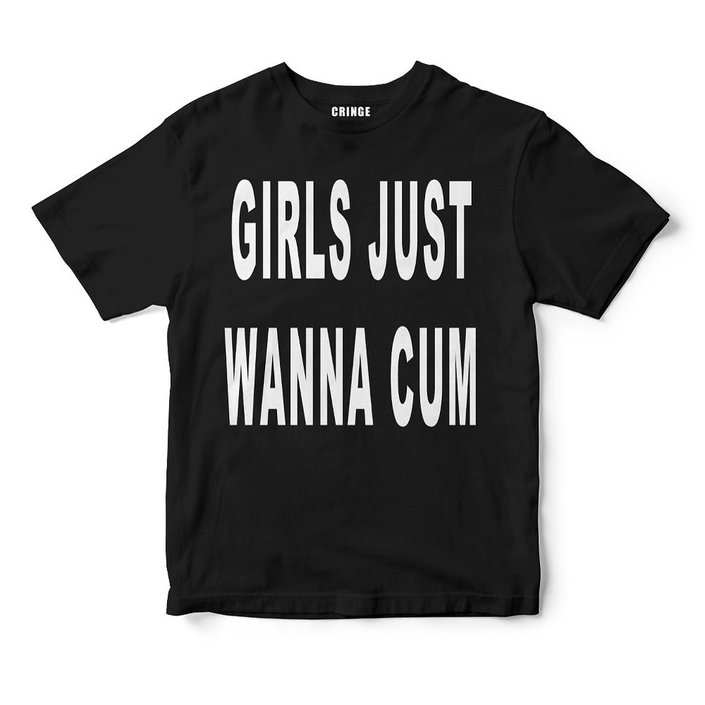 Girls Just Wanna Cum