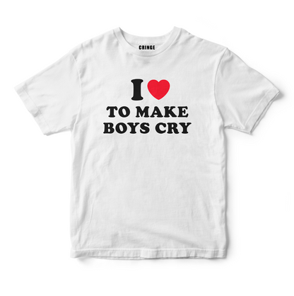 I love to make boys cry